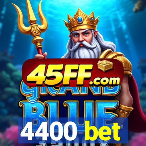 4400 bet